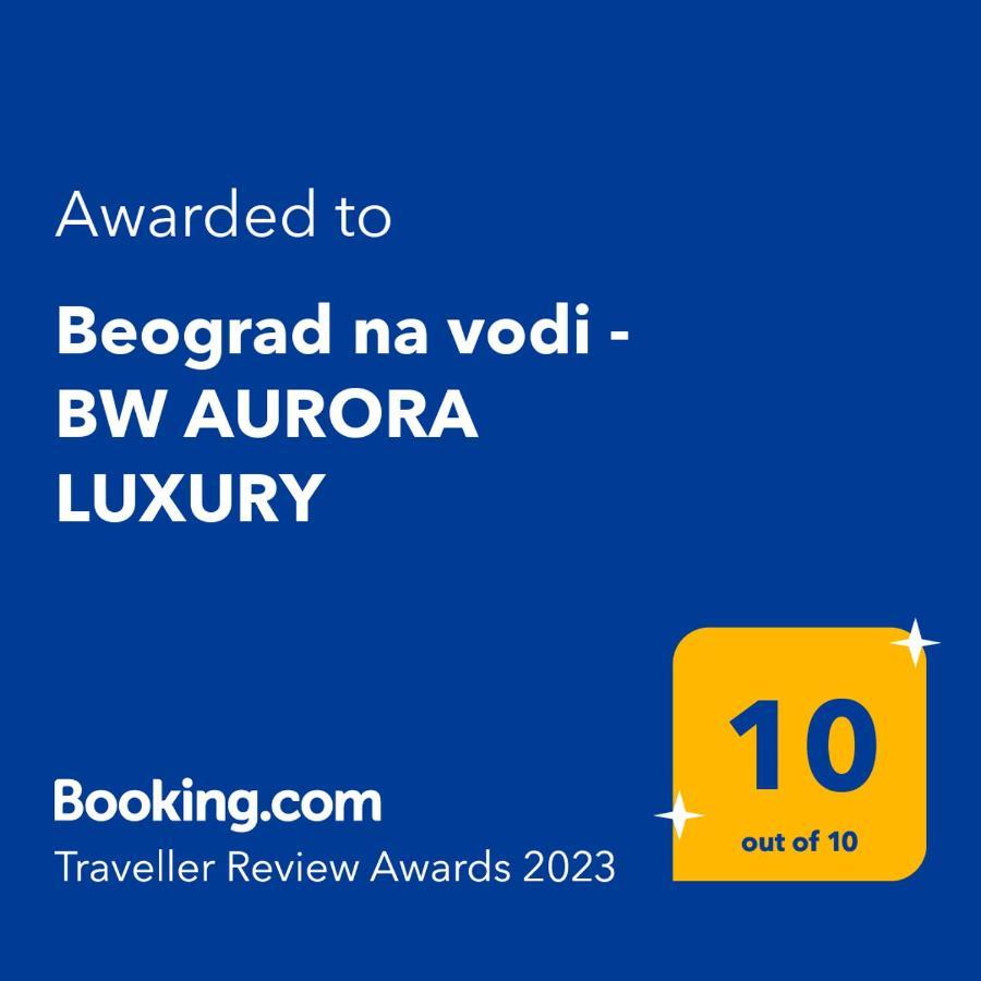 Beograd Na Vodi - BW Aurora Luxury Apartment ภายนอก รูปภาพ