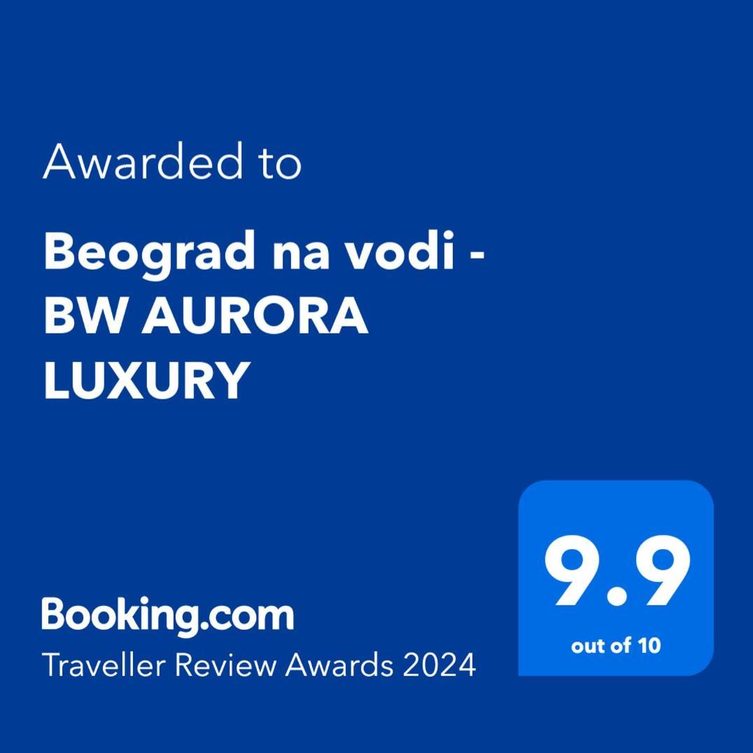 Beograd Na Vodi - BW Aurora Luxury Apartment ภายนอก รูปภาพ